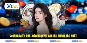 3 Càng Miễn Phí - Các Bí Quyết Soi Cầu Chính Xác Nhất