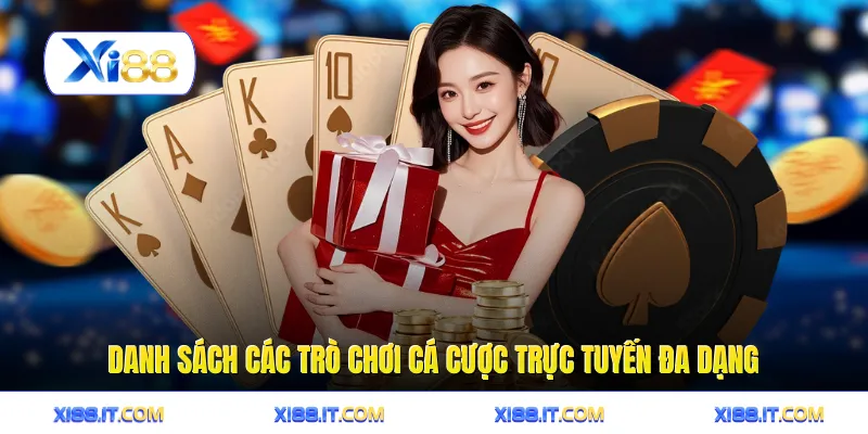 Giới thiệu 2 Danh sách các trò chơi cá cược trực tuyến đa dạng