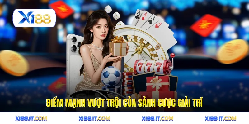 game bài 4 Điểm mạnh vượt trội của sảnh cược giải trí